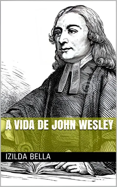 A Vida de John Wesley
