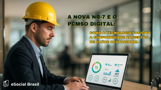 A Nova NR-7 e o PCMSO Digital: Como a Tecnologia Facilita a Conformidade na Gestão de Saúde Ocupacional